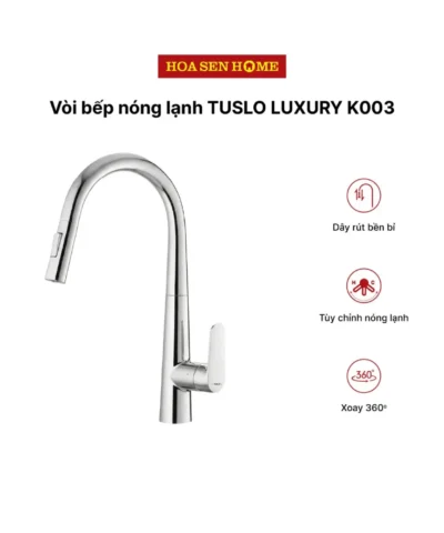 Vòi bếp nóng lạnh TUSLO LUXURY K003
